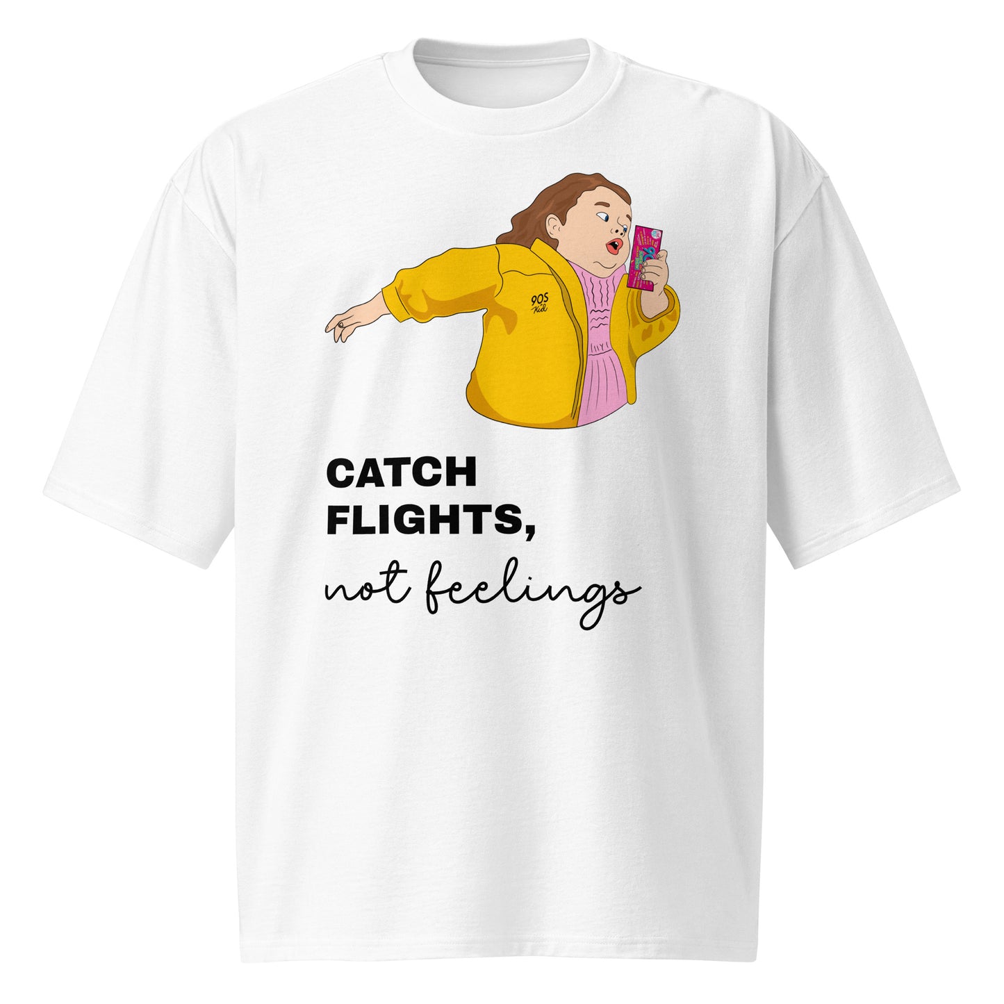 "Catch flights, not feelings" Meme Oversized Shirt